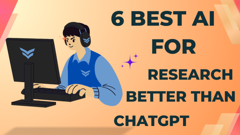 6 AI Tools For Research Better Than ChatGpt