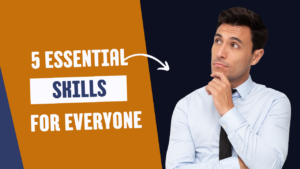 5 Essential Skills for Success in Any Business